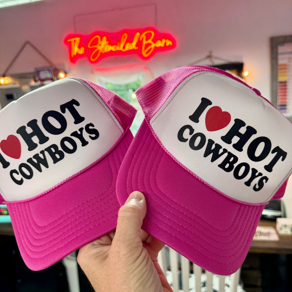 I Love Hot Cowboys Trucker Hat | Flirty Country Girl Mesh Cap - The Stenciled Barn