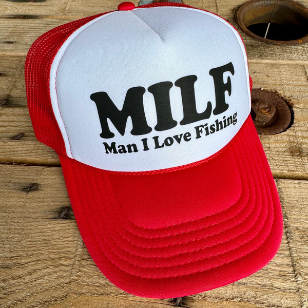 Man I Love Fishing MILF Trucker Hat | Funny Fishing Cap for Women or Outdoorsmen - The Stenciled Barn