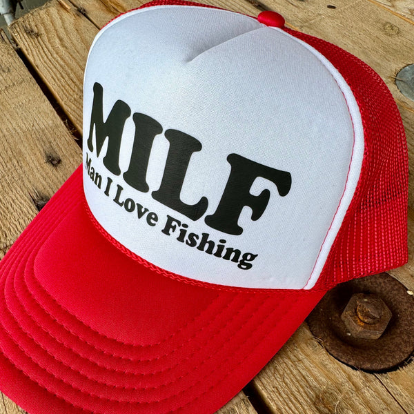 Man I Love Fishing MILF Trucker Hat | Funny Fishing Cap for Women or Outdoorsmen - The Stenciled Barn