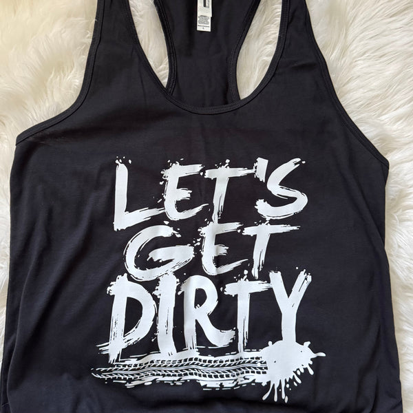 Let’s Get Dirty Off - Road Mudding Racerback Top | Women's Graphic Tee - The Stenciled Barn