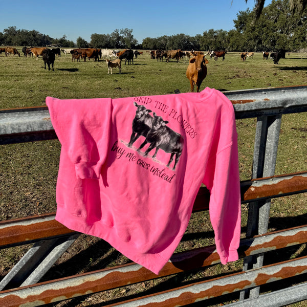 Skip Flowers Buy Me Cows Instead Sweatshirt | Neon Pink Valentine's Day Apparel | Unisex Fleece Lined - The Stenciled Barn