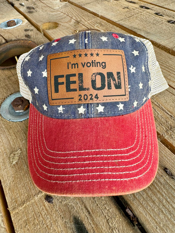 Felon 2024 Hat