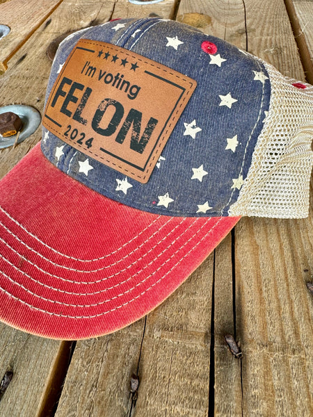 Felon 2024 Hat