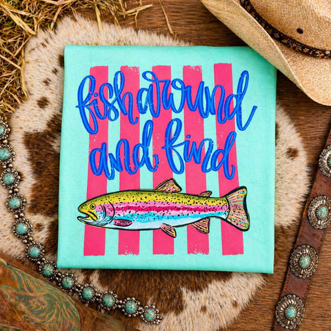 Fish Around and Find Trout Comfort Colors Island Reef fishing graphic tee with rainbow trout design
