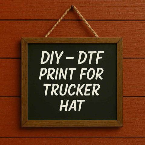 Custom DIY DTF Transfer – For Foam Trucker Hats | Ready to Press - The Stenciled Barn