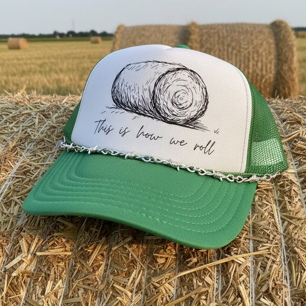 This Is How We Roll hay bale trucker hat for cowgirls with barbed wire chain detail